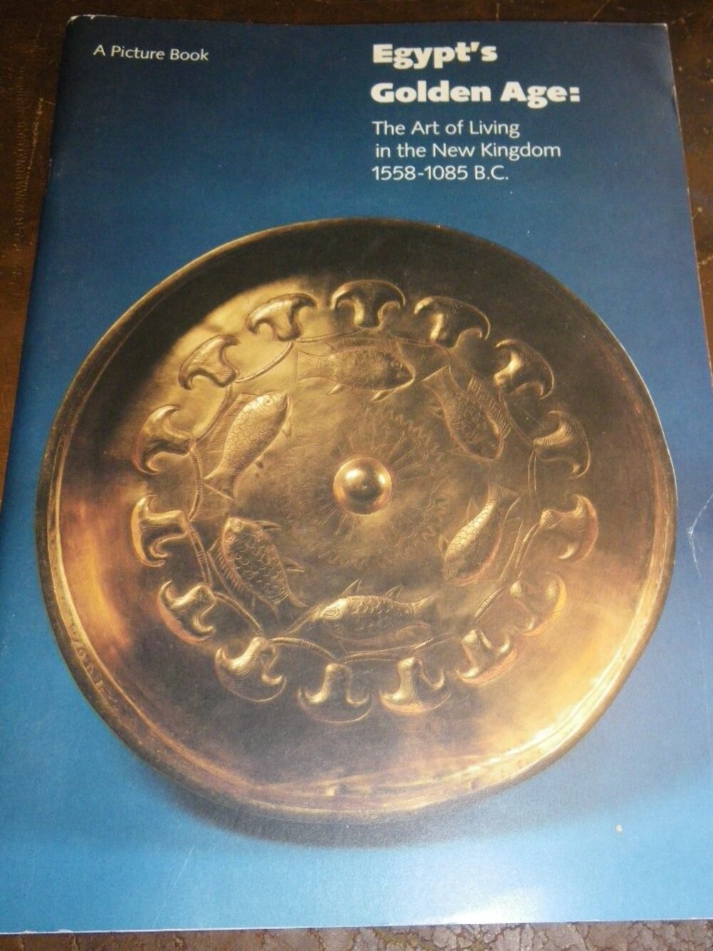 1981 Egypt's Golden Age Art of Living in the New Kingdom Boston Museum Fine Art